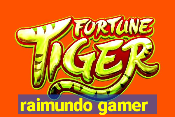 raimundo gamer